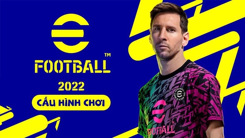cau-hinh-choi-pes-2022-efootball-2022-cap-nhat-moi-nhat-1-thumb-800x450